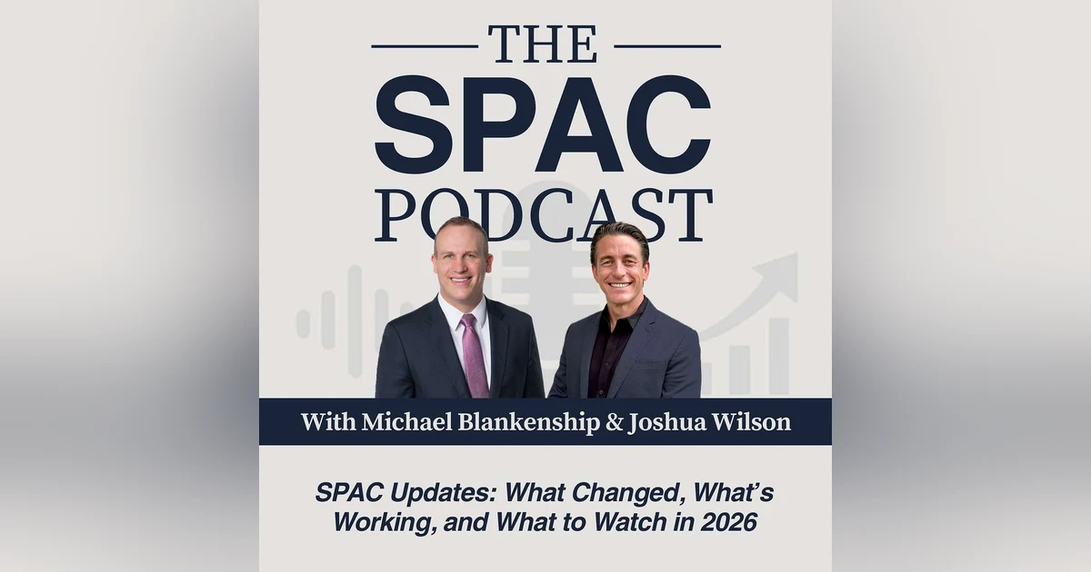 SPAC Updates: What Changed, What’s Working, and What to Watch in 2026