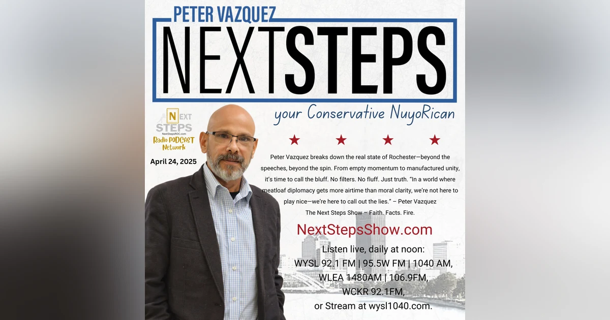 Rochester Leadership Exposed | Next Steps Show 4/24/25
