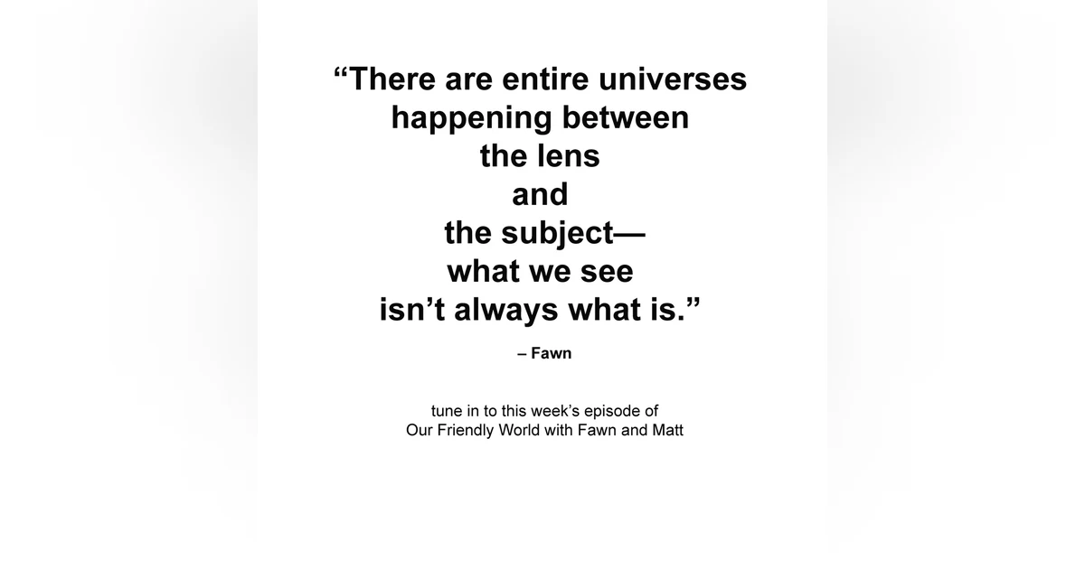 Through the Lens: How We See Ourselves and Each Other