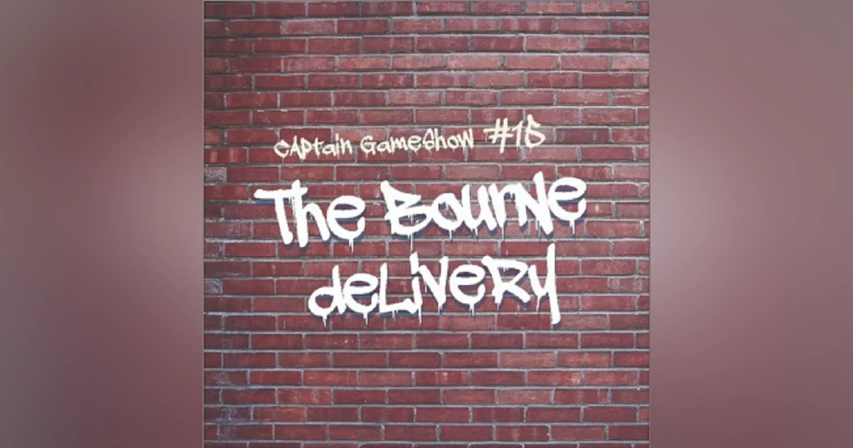 Episode 15: The Bourne Delivery