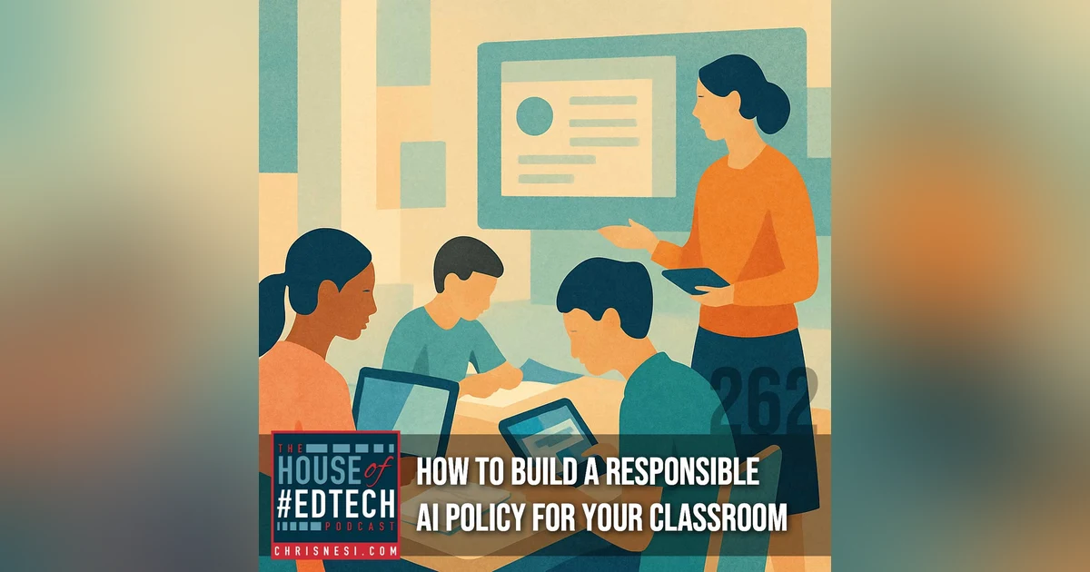 How to Build a Responsible AI Policy for Your Classroom - HoET262
