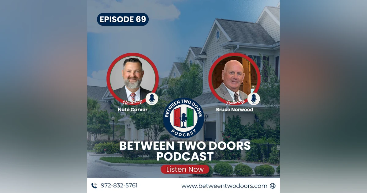 Episode 69: Bruce Norwood Makes Commercial Real Estate Investing Make Sense in North Texas