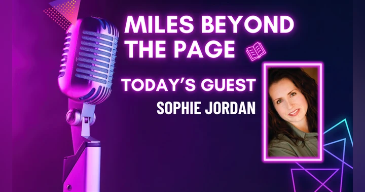 image for Miles Beyond the Page | Sophie Jordan
