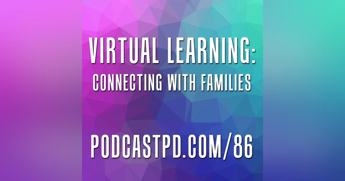 Virtual Learning: Connecting with Families - PPD086