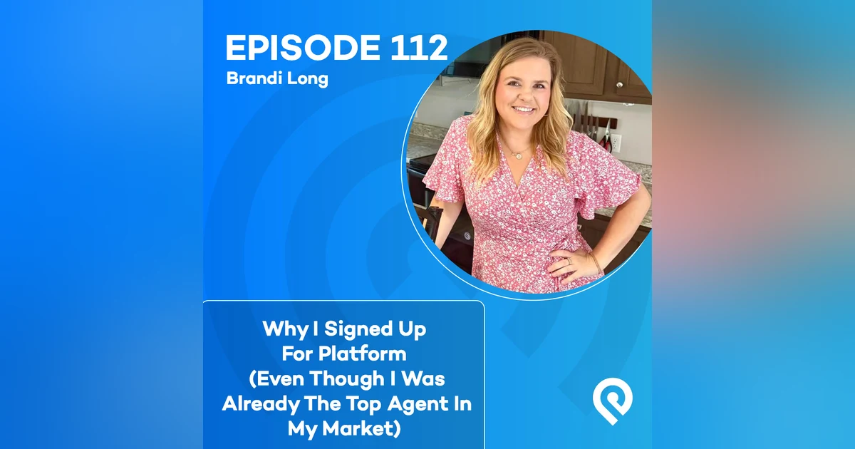 Why I Signed Up For Platform (Even Though I Was Already The Top Agent In My Market)