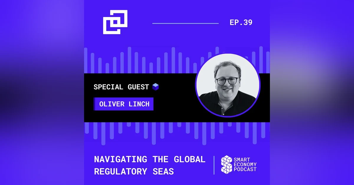 S1E39 - Oliver Linch - Bittrex Global | Navigating the Global Regulatory Seas