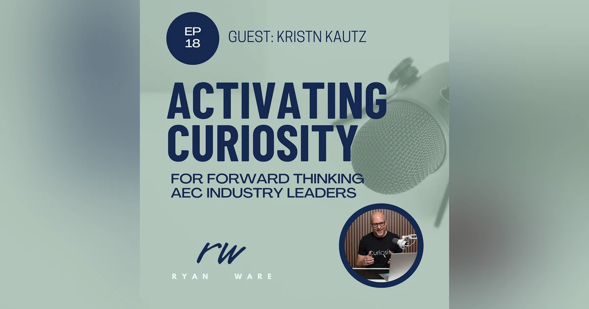 Curiosity, AI, and the Future of Change in AEC Firms