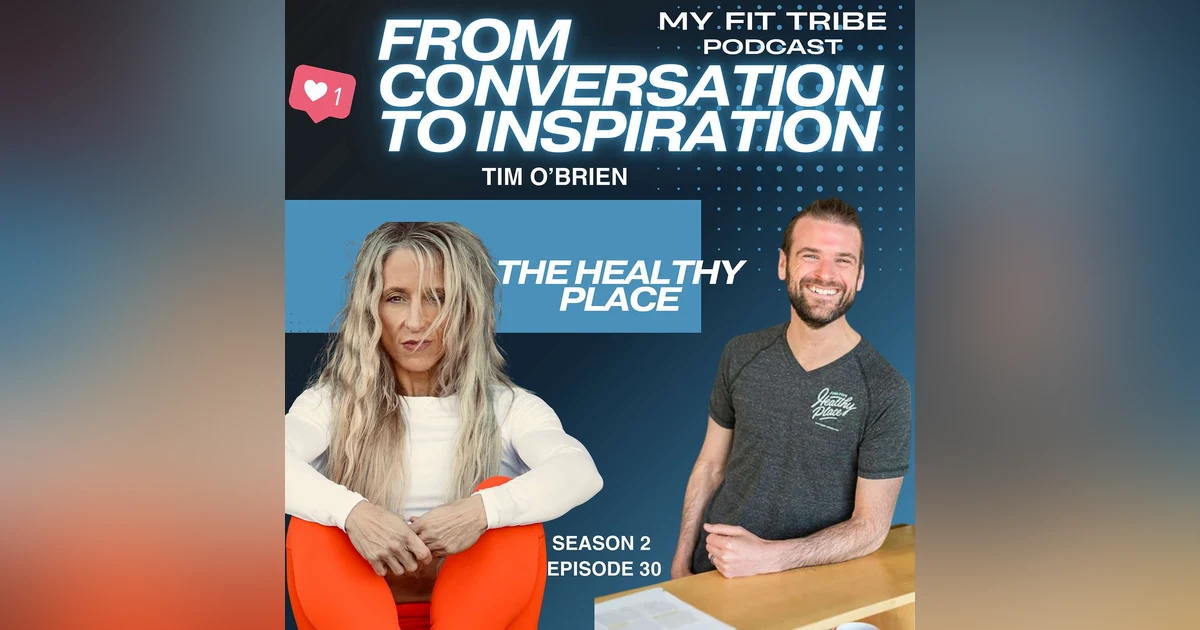 Tim O'Brien  The Healthy Place