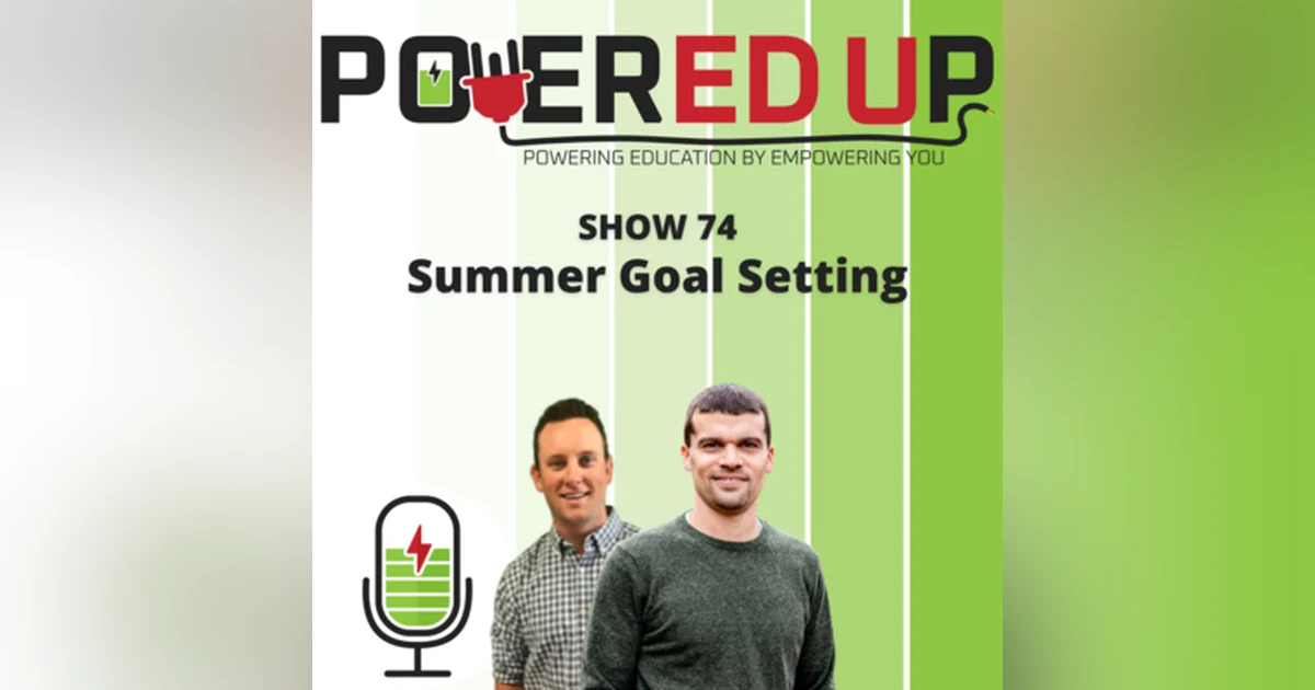 Show 74: Summer PD Series 1, Summer Goal Setting