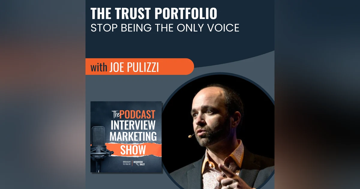 The Trust Portfolio with Joe Pulizzi