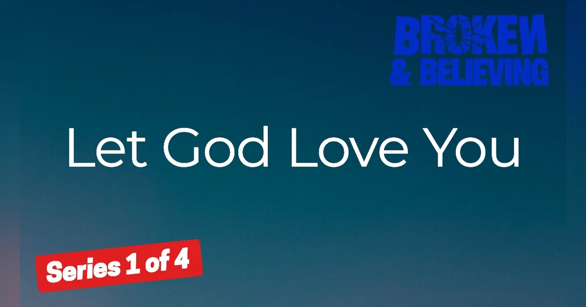 Let God Love You: The Worship of Receiving. Part 1 of 4.   EP 68