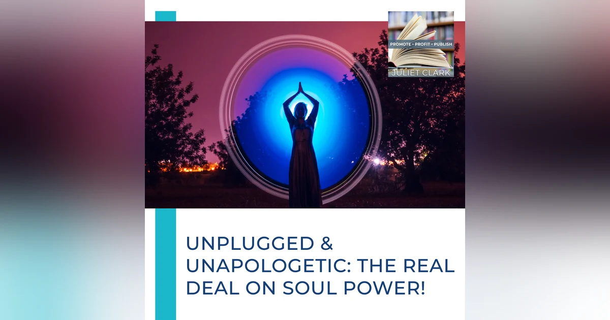 Unplugged & Unapologetic: The Real Deal On Soul Power!