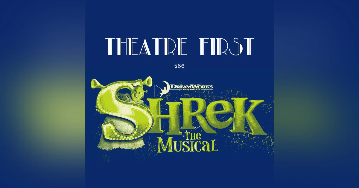 266: Shrek The Musical (Her Majesty’s Theatre, Melbourne Australia) (review)