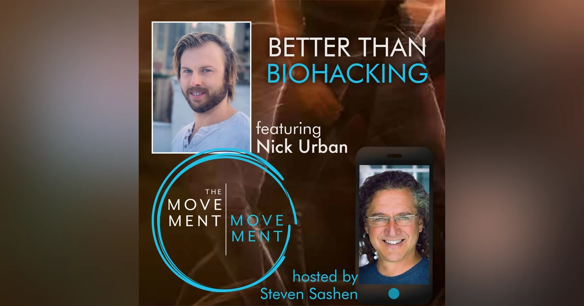 Episode 149: Better Than Biohacking