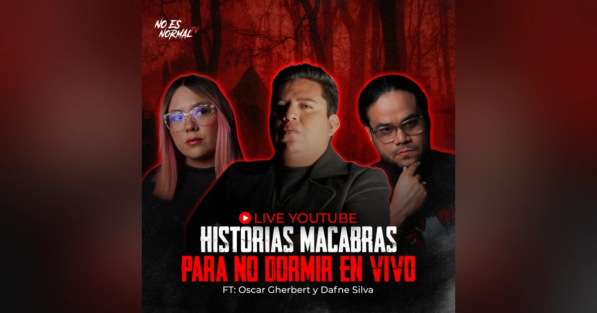 HISTORIAS MACABRAS PARA NO DORMIR | EN VIVO