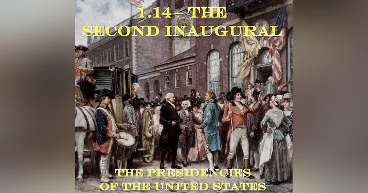 1.14 – The Second Inaugural