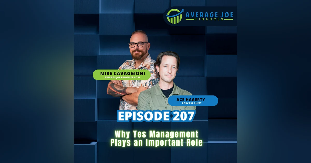 207. Why Yes Management Plays an Important Role with Ace Hagerty
