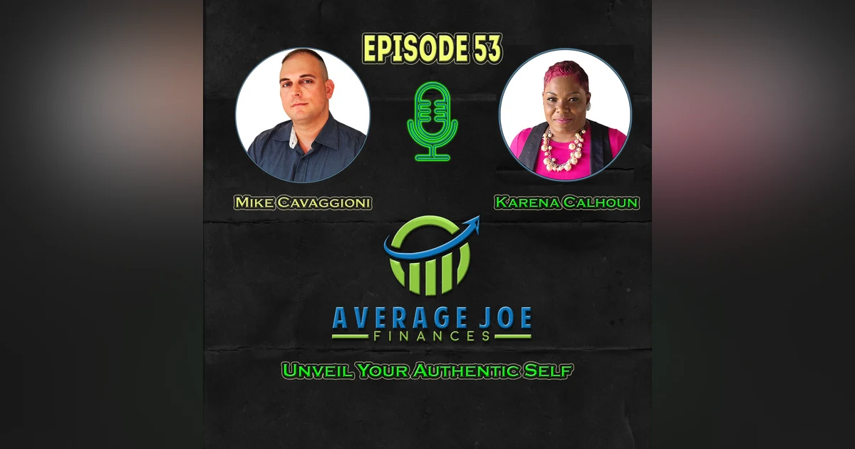 53. Unveil Your Authentic Self with Karena Calhoun