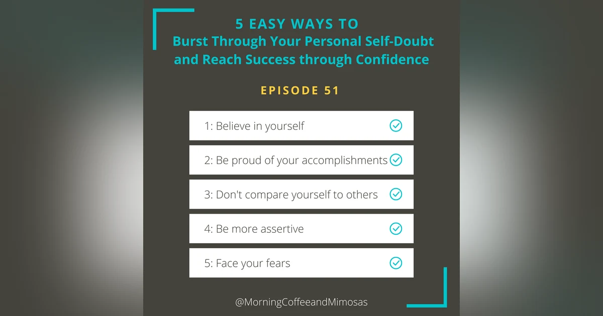 5 Easy Ways To Burst Through Your Personal Self-Doubt and Reach Success Through Confidence