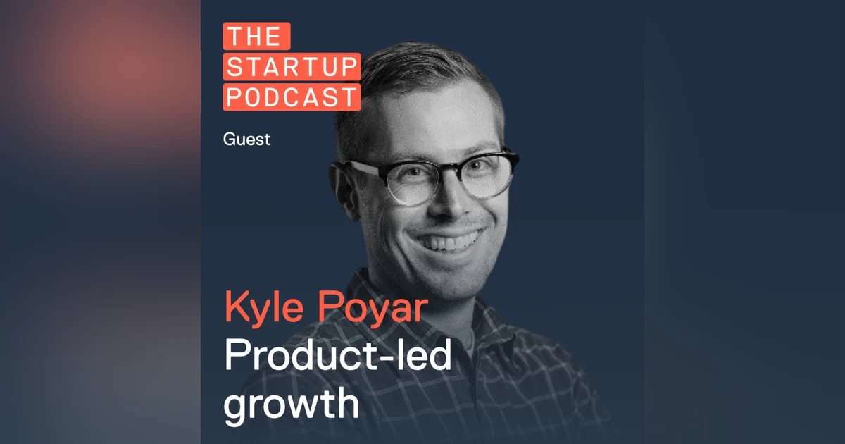 Edu: Product-Led Growth - Accelerate Sales & Supercharge Scale w/ Kyle Poyar