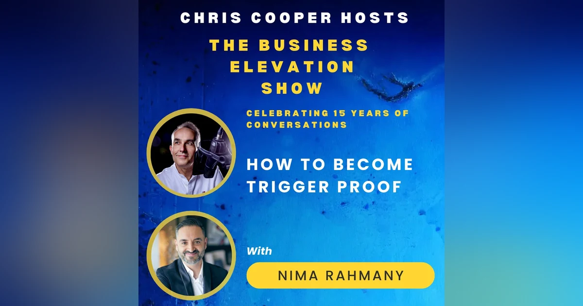 How to Become Trigger-Proof with Nima Rahmany