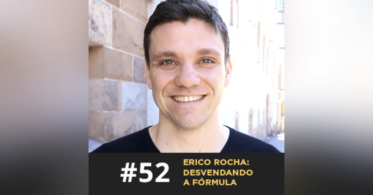 Café ADM 052 - Erico Rocha: desvendando a Fórmula
