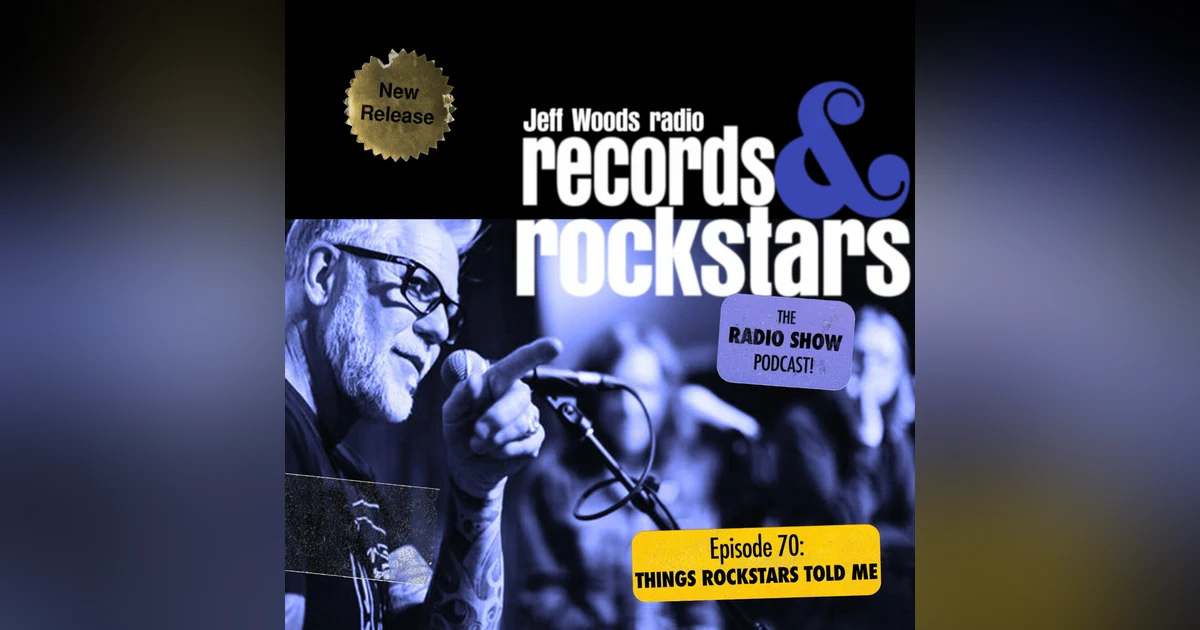 70: Things Rock Stars Told Me Part 1