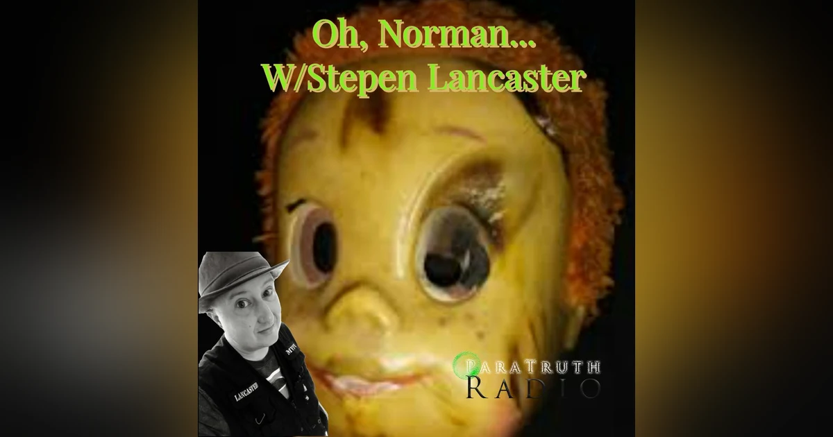 Oh, Norman... w/Stephen Lancaster