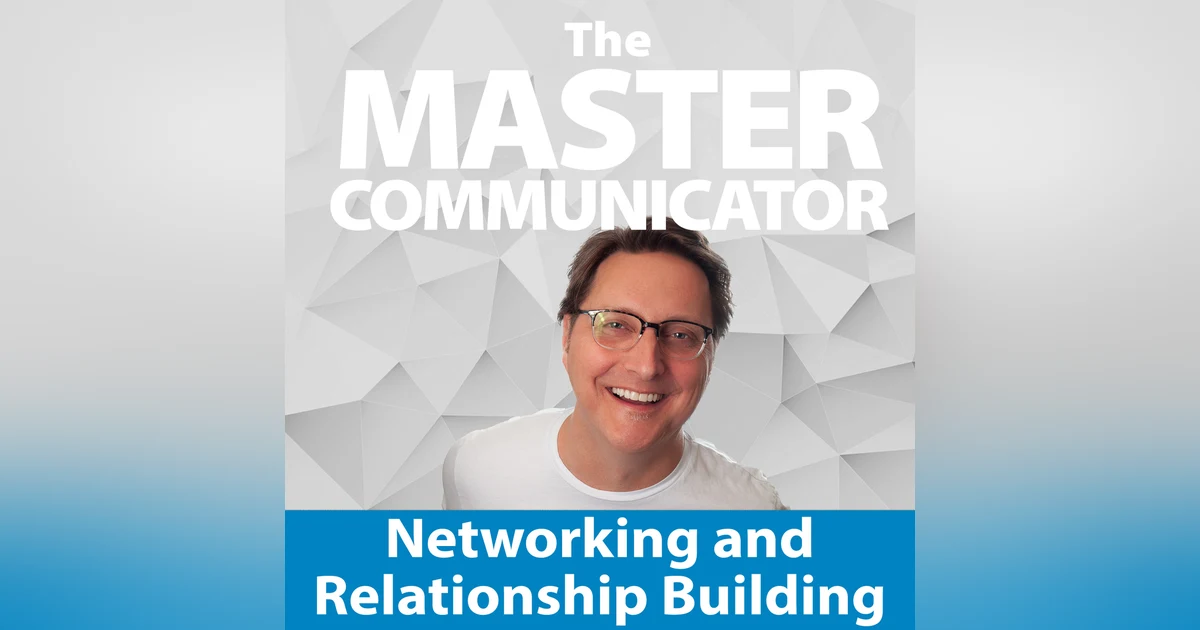 52: Networking and Relationship Building