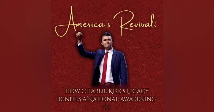 image for America's Revival: How Charlie Kirk's Legacy Ignites a National Awakening