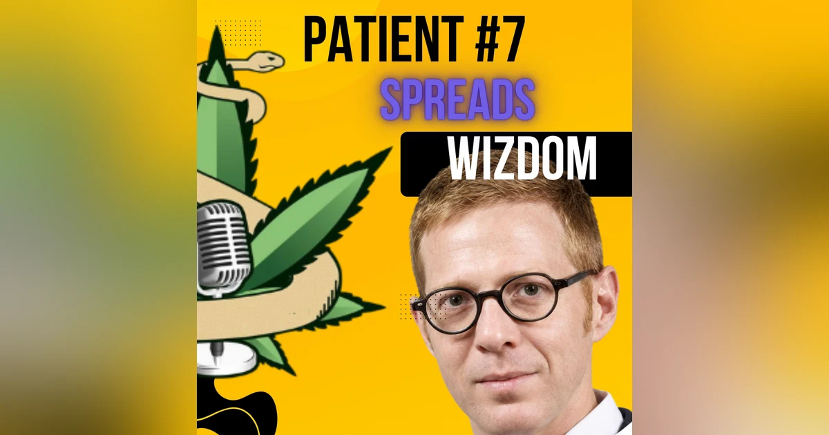 E188-1 Israel’s Cannabis Patient #7 Spreads Wizdom - Gil Luxenbourg Part 1