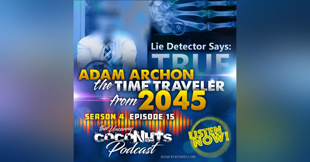 S4E15– Adam Archon, The Traveler from 2045