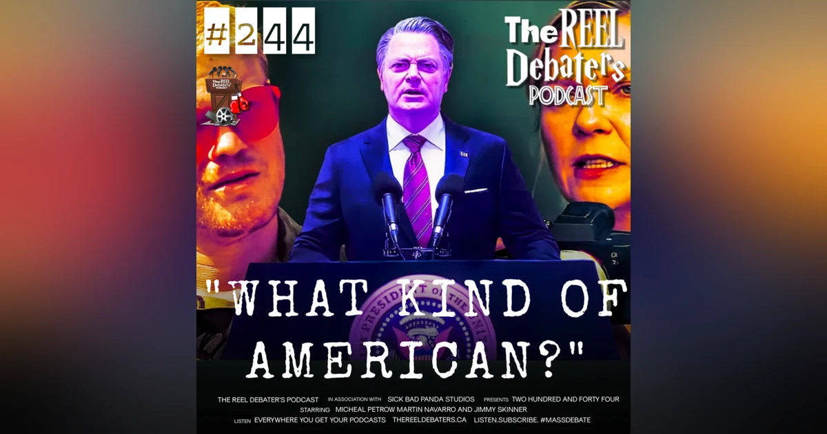 #244 "What Kind Of American ?" The Best Civil War Debate