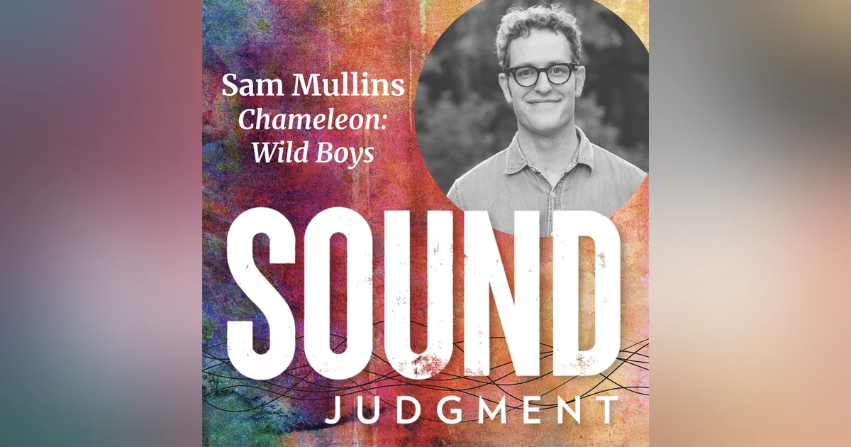 How to Make Listeners Breathless for More with Wild Boys' Sam Mullins