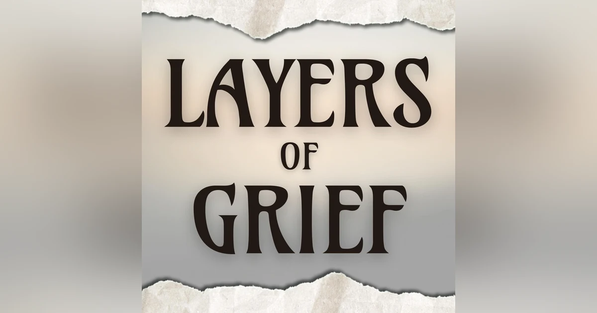 Layers of Grief