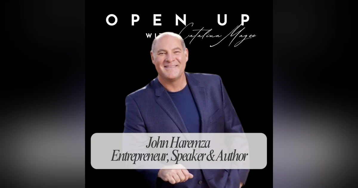 Open Up - Guest: John Haremza
