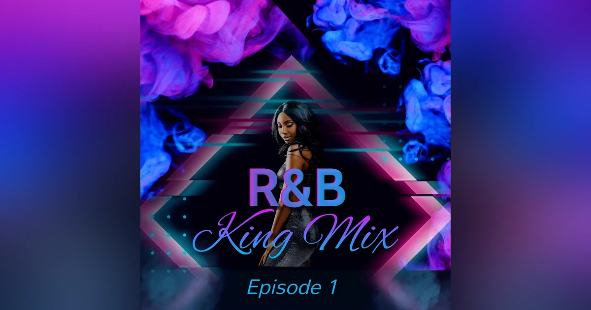 R&B King Mix (Episode 1)