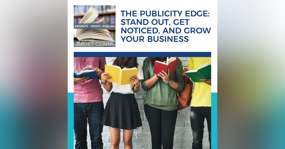 The Publicity Edge: Stand Out, Get Noticed, And Grow Your Business