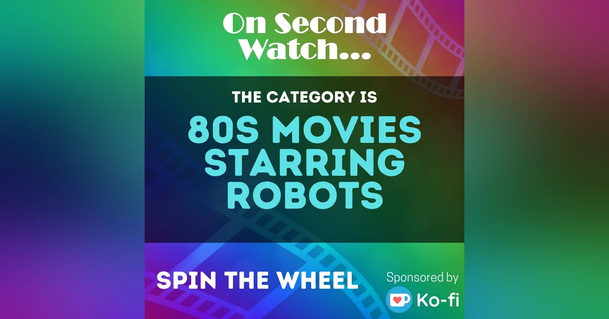 80's Movies Starring Robots - Spin the Wheel