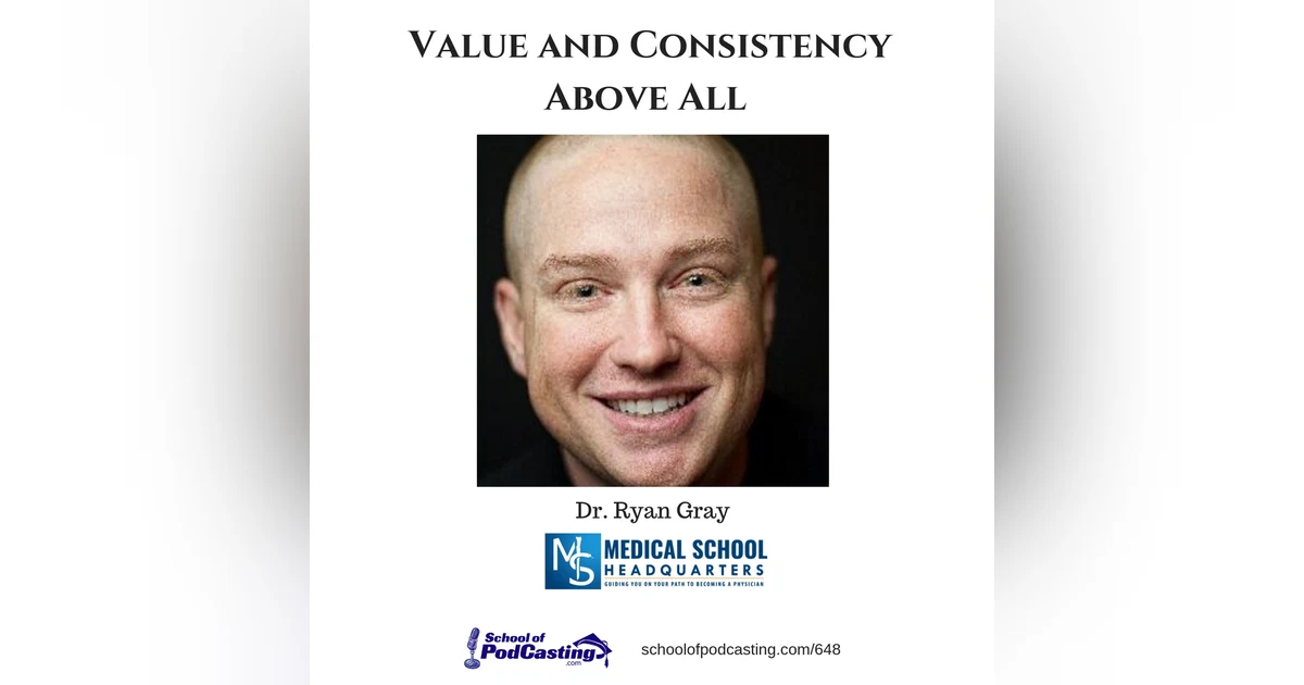 Dr. Ryan Gray Prescribes Value and Consistency Above All