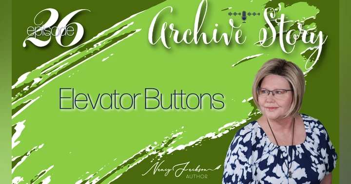 image for Archive Story | Elevator Buttons - Episode 26