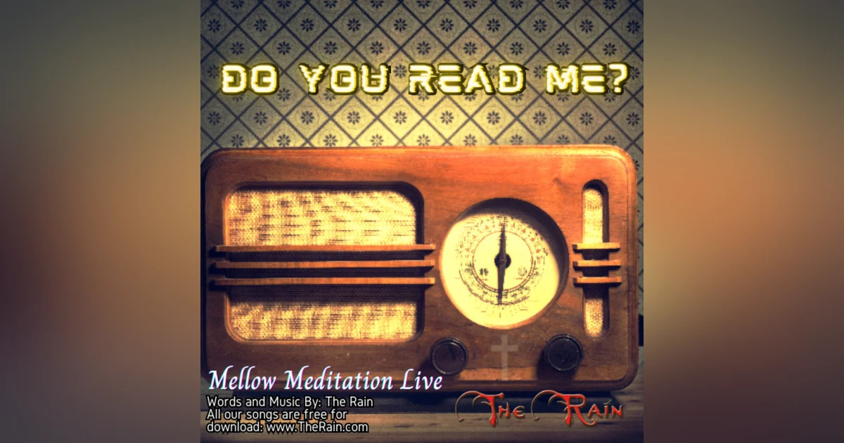 Do You Read Me - Mellow Meditation Live