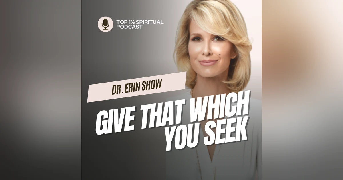 Daily Spirituality | Give That Which You Seek