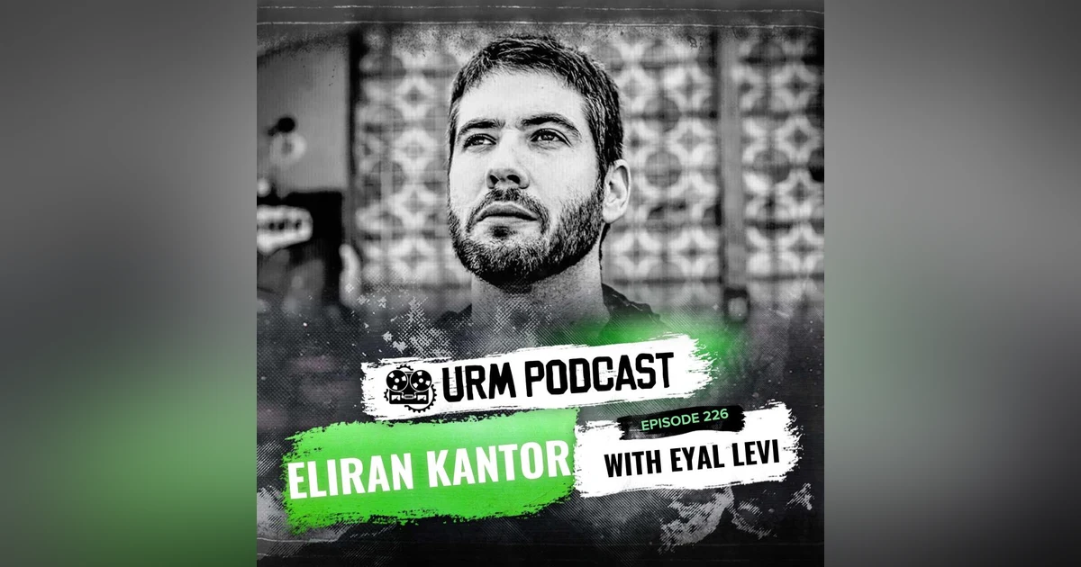 EP 226 | Eliran Kantor