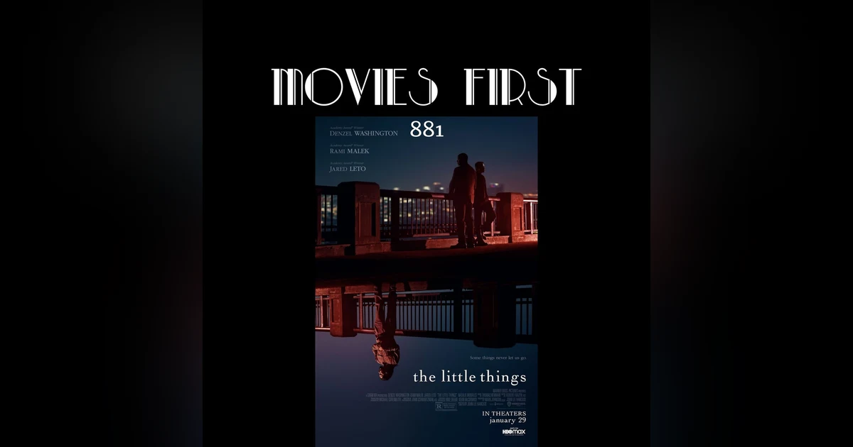 The Little Things (Crime, Drama, Thriller) (the @MoviesFirst review)