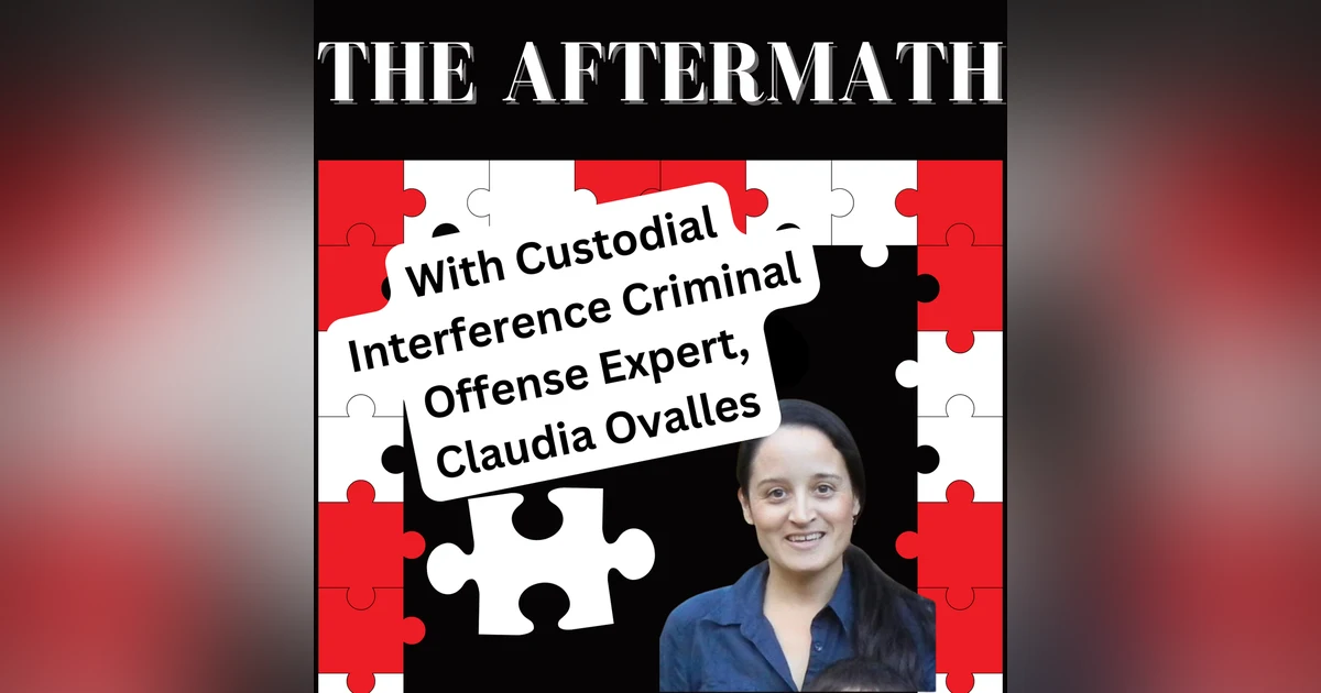Custodial Interference is a Criminal Offense with Claudia Ovalles