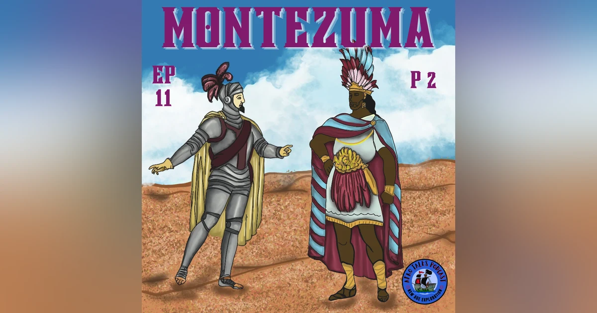 Montezuma Part 2