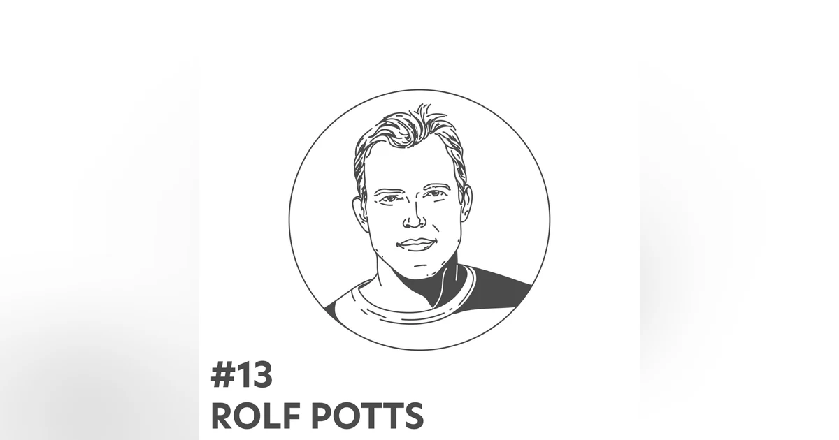 #13 - Rolf Potts