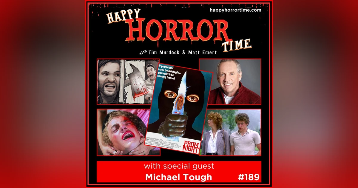 Ep 189: Interview w/Michael Tough from “Prom Night” (1980)
