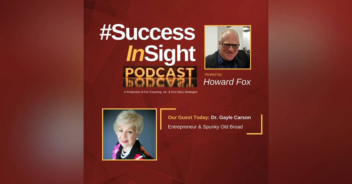 Dr. Gayle Carson, Entrepreneur & Spunky Old Broad